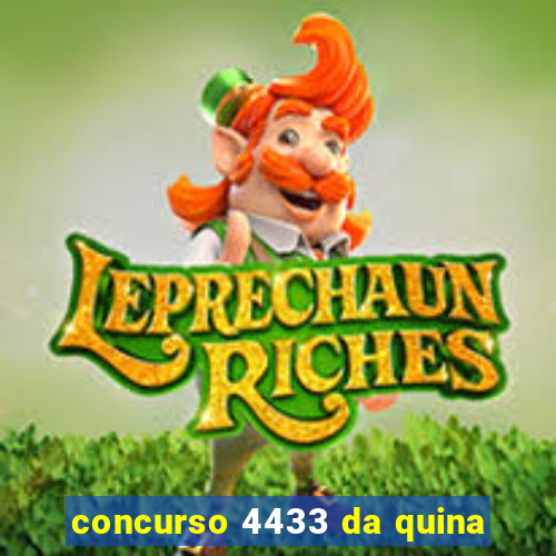 concurso 4433 da quina